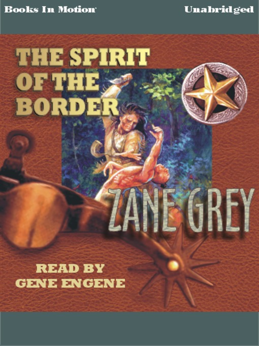 Title details for The Spirit of the Border by Zane Grey - Available